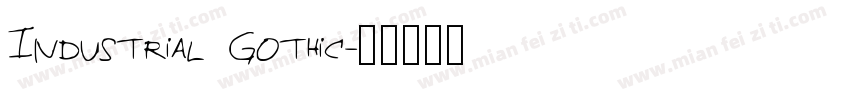 Industrial Gothic字体转换